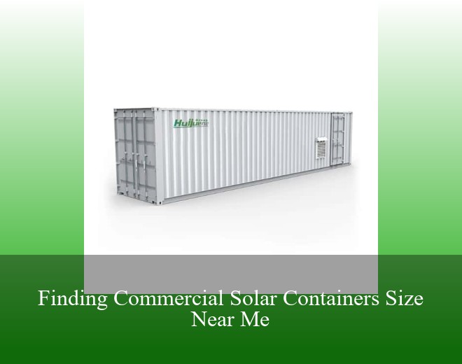 Finding Commercial Solar Containers Size Near Me